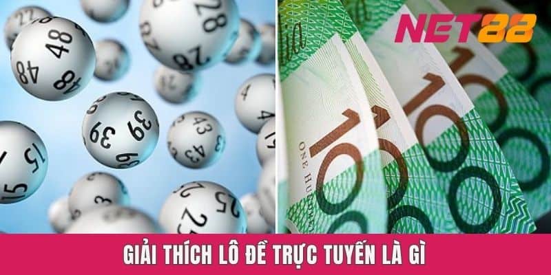 Giải thích lô đề trực tuyến là gì