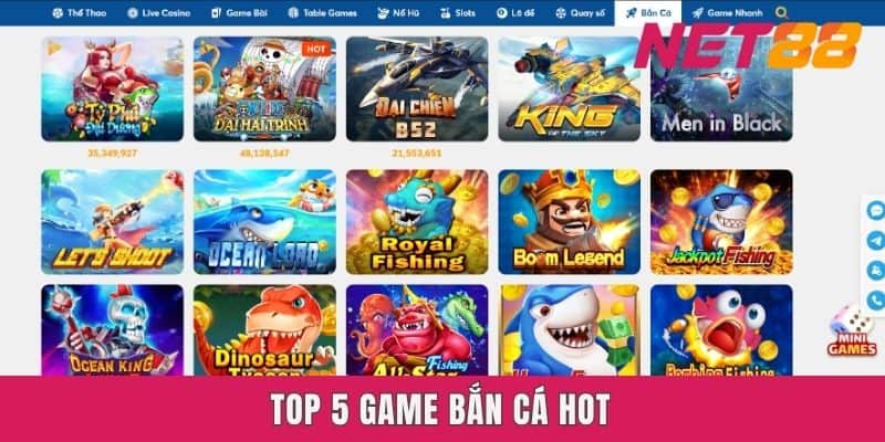 Top 5 game bắn cá Net88 hot
